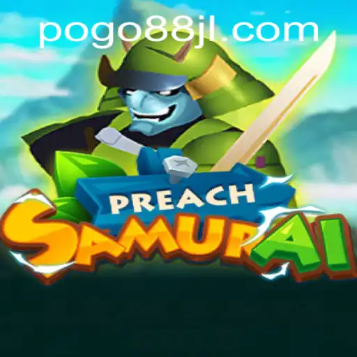Exploring the Mystical World of PreachSamurai: A Unique Gaming Experience